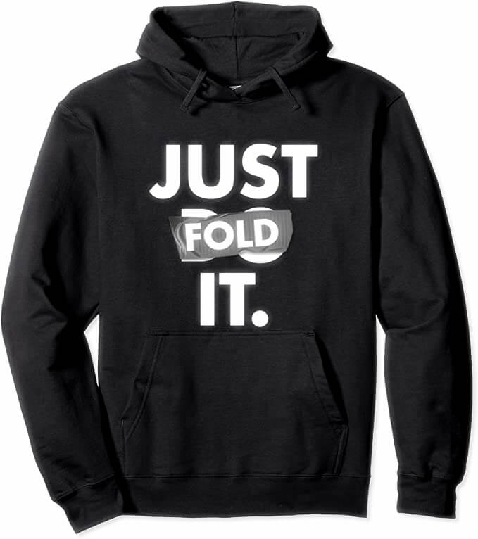 Sweat poker Just Fold It